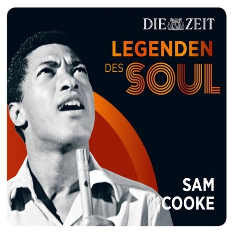 Sam Cooke (1931-1964): Die Zeit Edition: Legenden des Soul, CD