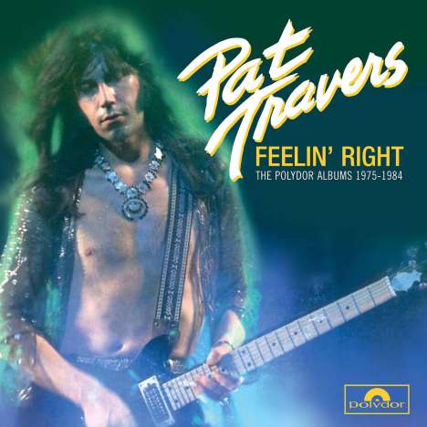 Pat Travers: Feelin' Right: The Polydor Albums 1975 - 1984, 4 CDs