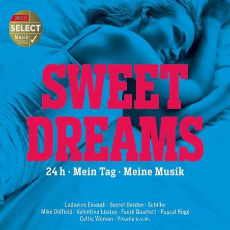 Sweet Dreams: 24h - Mein Tag - Meine Musik, CD
