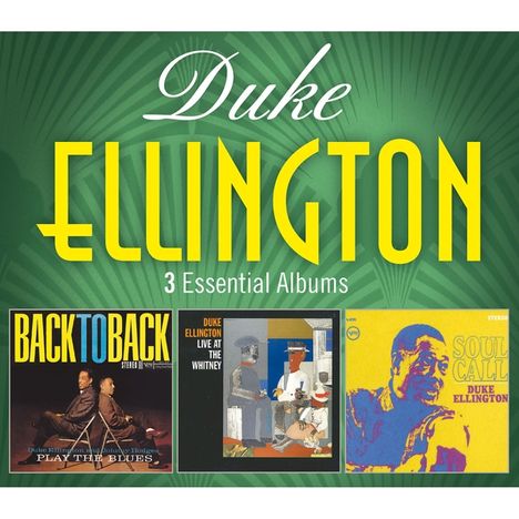 Duke Ellington (1899-1974): 3 Essential Albums, 3 CDs