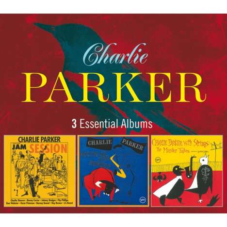 Charlie Parker (1920-1955): 3 Essential Albums, 3 CDs