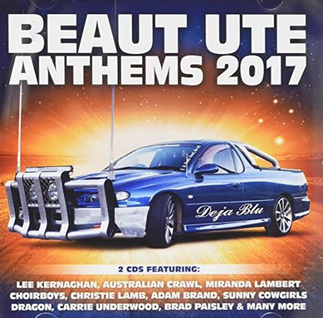 Beaut Ute Anthems 2017, 2 CDs