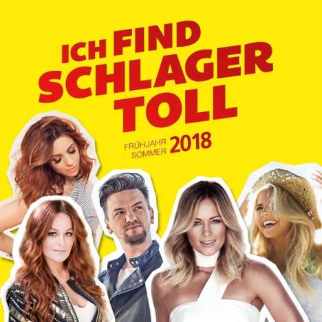 Ich find Schlager toll - Frühjahr/Sommer 2018, 2 CDs