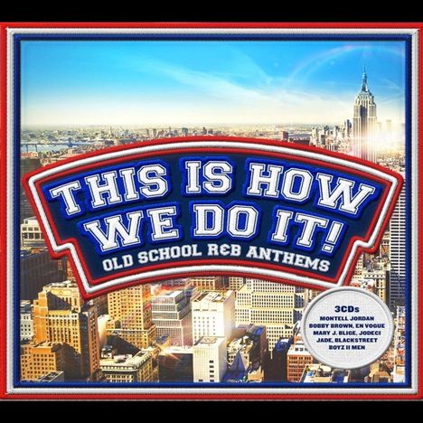 This Is How We Do It: Old School R&B Anthems, 3 CDs