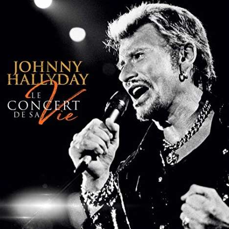 Johnny Hallyday: Le Concert De Sa Vie, 3 CDs und 1 DVD