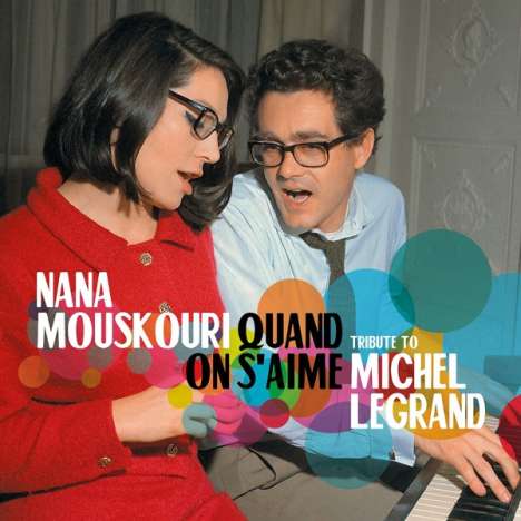 Nana Mouskouri: Quand On S'Aime: A Tribute To Michel Legrand, 2 CDs