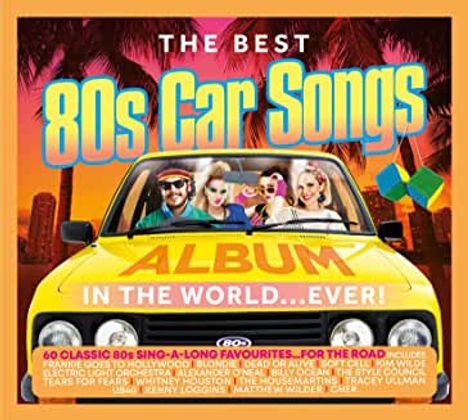 The Best 80s Car Songs Album In The World Ever, 3 CDs