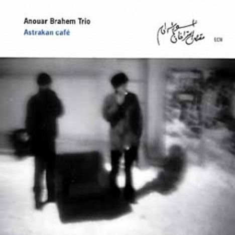 Anouar Brahem (geb. 1957): Astrakan Café, CD