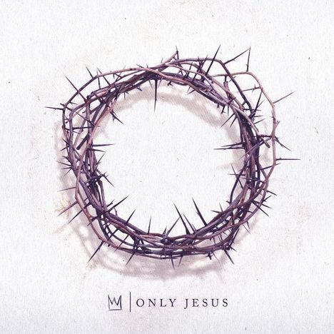 Only Jesus, CD