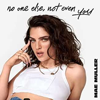 Mae Muller: No One Else, Not Even You, CD