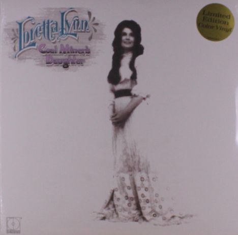 Text links oben: "Loretta Lynn, Coal Miner's Daughter". Rechts oben gelber Kreis: "Limited Edition Color Vinyl". Vintage-Foto einer Frau.