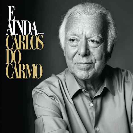 Carlos Do Carmo: E Ainda...(+Bonus: Obrigado! Live 2019), 2 CDs
