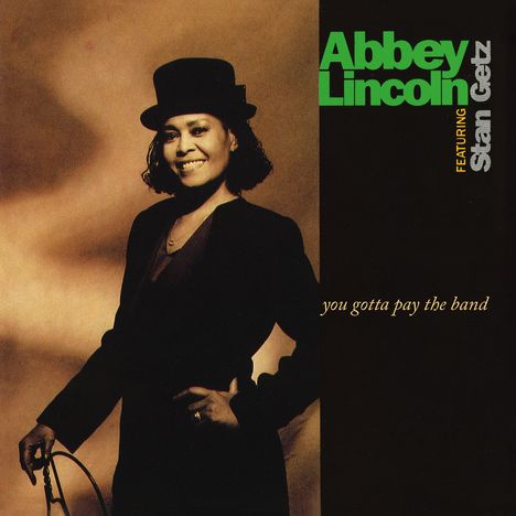 Abbey Lincoln (1930-2010): You Gotta Pay The Band (180g) (Limited Edition), 2 LPs