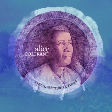 Alice Coltrane (1937-2007): Kirtan: Turiya Sings, CD