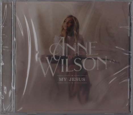 Anne Wilson: My Jesus, CD