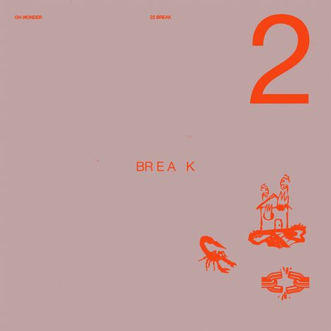 Oh Wonder: 22 Break (Limited Edition), CD
