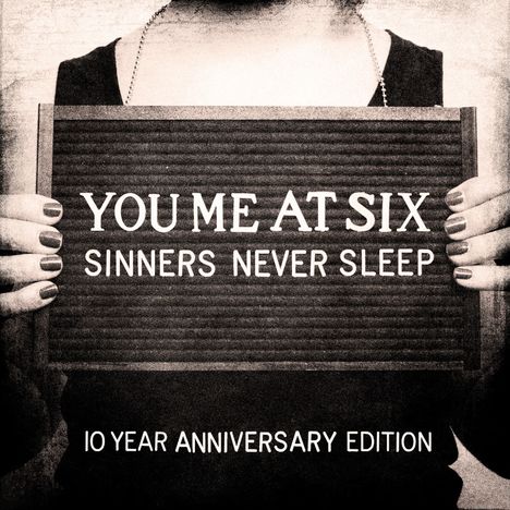 You Me At Six: Sinners Never Sleep (10th Anniversary Edition), 3 CDs