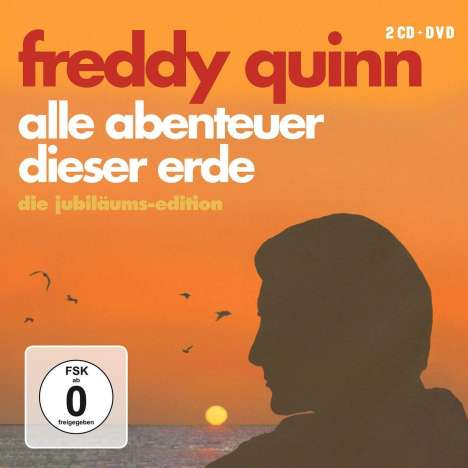 Freddy Quinn: Alle Abenteuer dieser Erde: Die Jubiläums-Edition, 2 CDs und 1 DVD