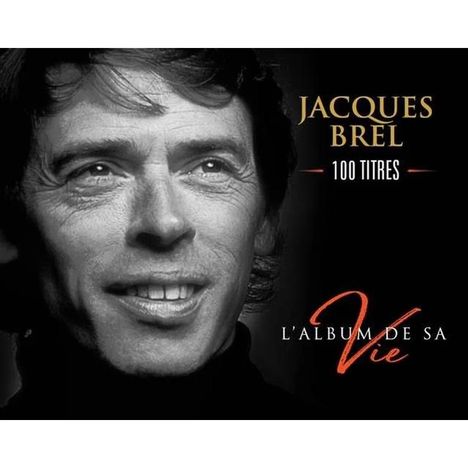 Jacques Brel (1929-1978): L'Album De Sa Vie, 5 CDs