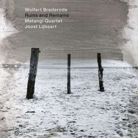 Wolfert Brederode (geb. 1974): Ruins And Remains, CD