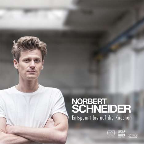 Norbert Schneider: Entspannt bis auf die Knochen, CD