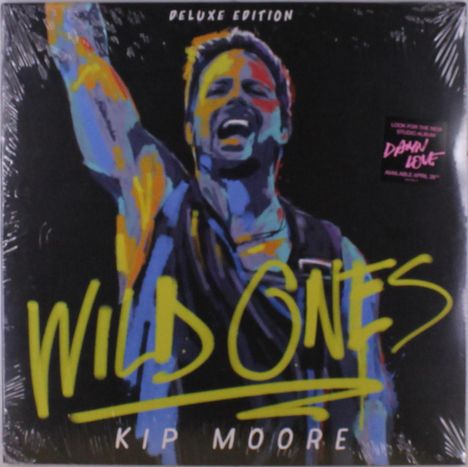 "Deluxe Edition", "Wild Ones", "Kip Moore". Ein freudiger Mann, bunte Malerei, hebt einen Arm und singt begeistert.