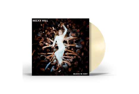 Becky Hill: Believe Me Now (Beige Vinyl), LP