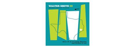 Walter Smith III (geb. 1980): Three Of Us Are From Houston And Reuben Is Not, CD