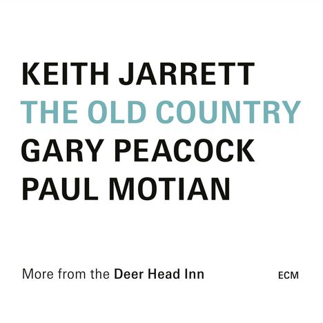 Keith Jarrett (geb. 1945): The Old Country (More From The Deer Head Inn), CD