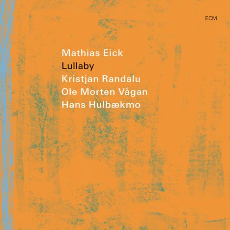 Mathias Eick (geb. 1979): Lullaby, CD