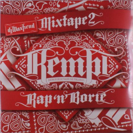 "Mixtape 2", "Kempi", "Rap 'n' Borie", "djWaxfiend". Rote und weiße Ornamente in einem verschnörkelten Design.