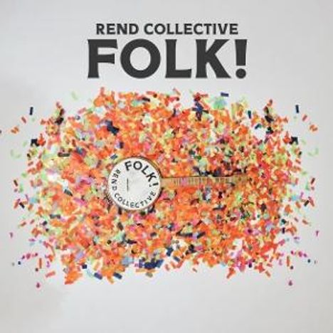 "REND COLLECTIVE FOLK!" in schwarzer Schrift. Buntes Konfetti umgibt das Bild eines Banjos und ein rundes Logo mit "FOLK".