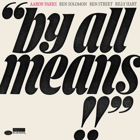 Aaron Parks (geb. 1983): By All Means, CD