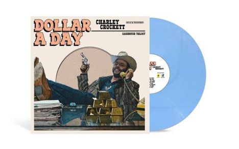 "DOLLAR A DAY", "CHARLEY CROCKETT", "SAGUARO SESSIONS". Ein Mann mit Cowboyhut sitzt entspannt mit Goldbarren. Blue Vinyl.