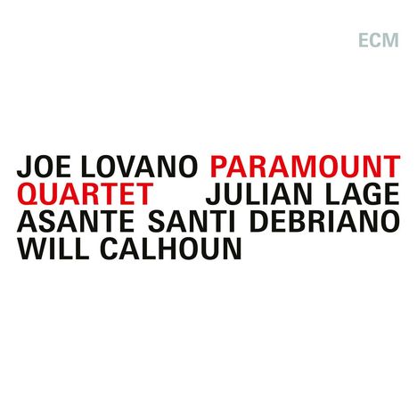 Texte: Joe Lovano, Paramount Quartet, Julian Lage, Asante Santi Debriano, Will Calhoun. Minimalistisch gestaltet.