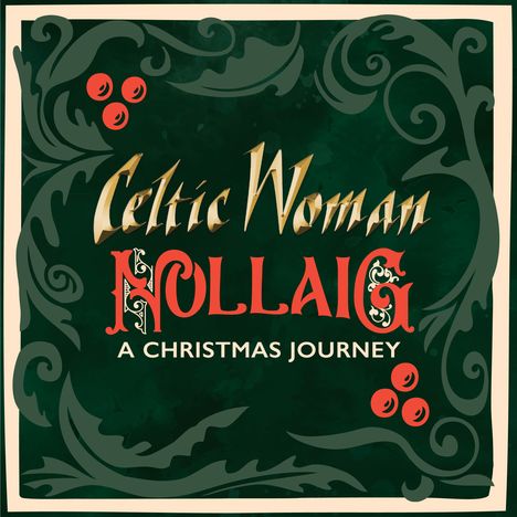 Celtic Woman: Nollaig - A Christmas Journey, CD