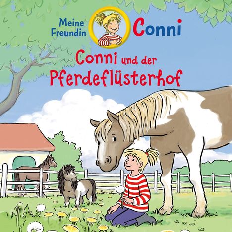 "Meine Freundin Conni. Conni und der Pferdeflüsterhof." Mädchen mit Pferden auf einer grünen Wiese, Heuhaufen, Bäume.