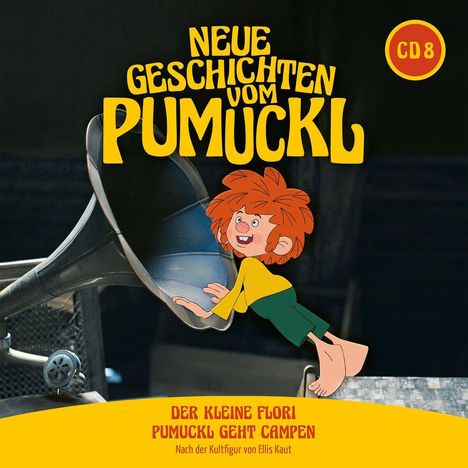„Neue Geschichten vom Pumuckl“, „CD 8“, „Der kleine Flori“, „Pumuckl geht Campen“. Pumuckl sitzt auf einem Grammophon.