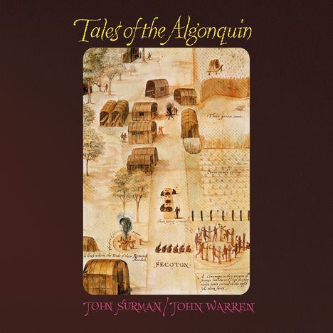 "Tales of the Algonquin", Illustration mit Dorfleben, Pflanzenfeldern. Namen: John Surman, John Warren.
