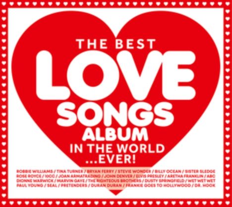 "The Best Love Songs Album in the World...Ever!" in einem großen roten Herz mit Künstlernamen darunter.
