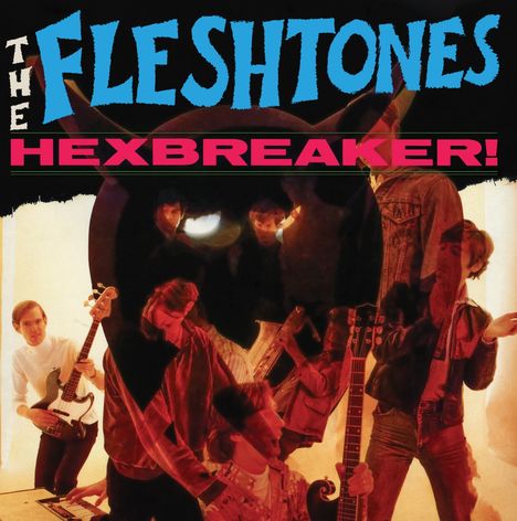 "The Fleshtones", "Hexbreaker!" in blauen und roten Buchstaben. Bandmitglieder mit Instrumenten vor hellem Hintergrund.