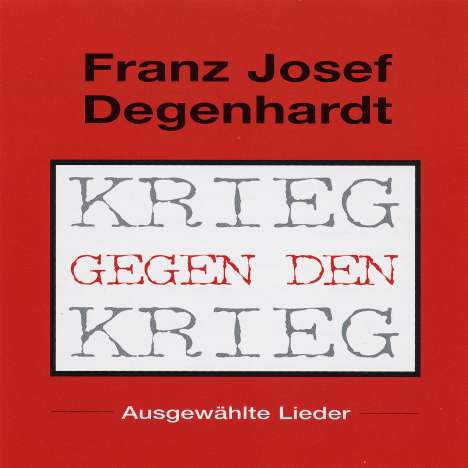 Franz Josef Degenhardt: Krieg gegen den Krieg, CD