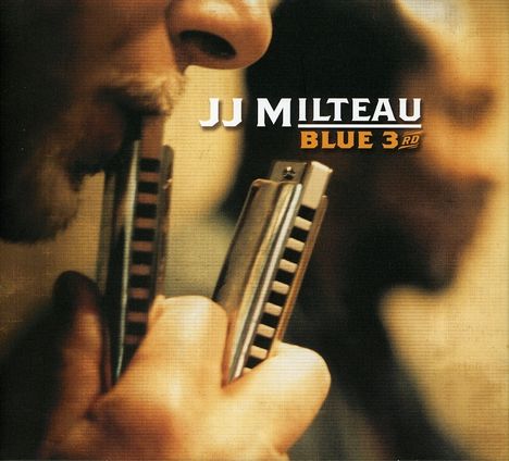 Jean-Jacques Milteau: Blue 3rd  (Digipack), CD