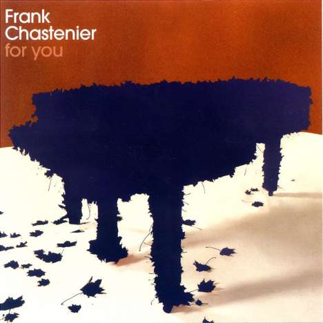 Frank Chastenier (geb. 1966): For You, CD
