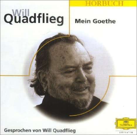 Will Quadflieg - Mein Goethe, CD