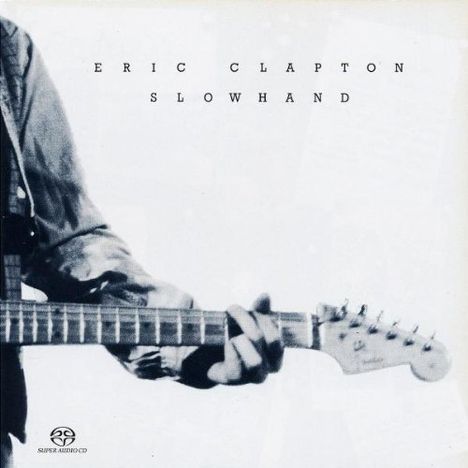 Eric Clapton (geb. 1945): Slowhand, Super Audio CD
