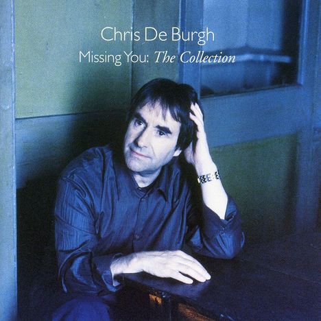 Chris De Burgh: Missing You - The Collection, CD