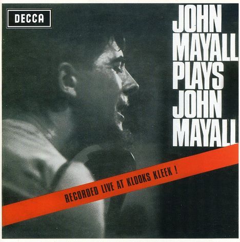 John Mayall: John Mayall Plays John Mayall - Live At Klooks Kleek, CD