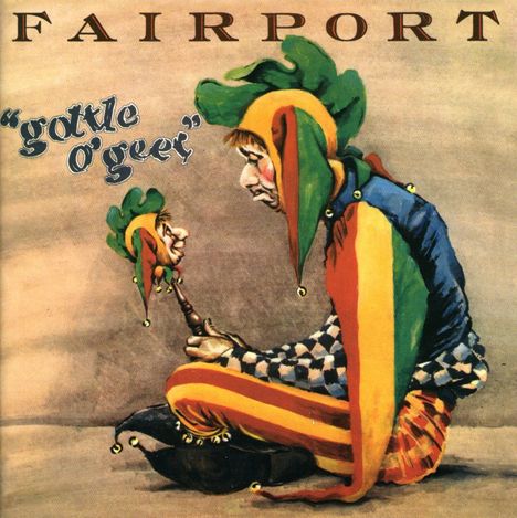 Fairport Convention: Gottle O'Geer, CD