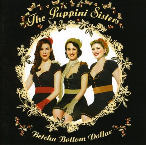 The Puppini Sisters: Betcha Bottom Dollar, CD
